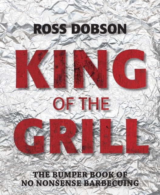 King of the Grill, Hardback Book