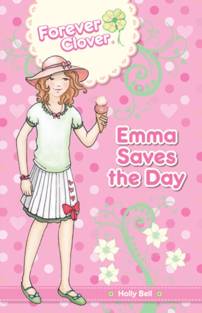 Forever Clover : Emma Saves the Day, EPUB eBook
