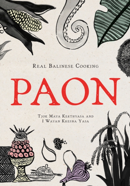 Paon : Real Balinese Cooking, EPUB eBook