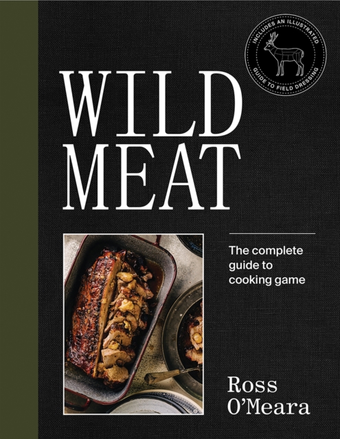 Wild Meat : The complete guide to cooking game, EPUB eBook