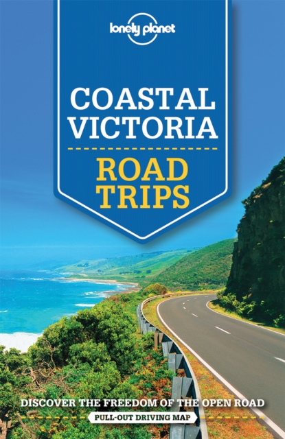 Lonely Planet Coastal Victoria Road Trips, Paperback / softback Book