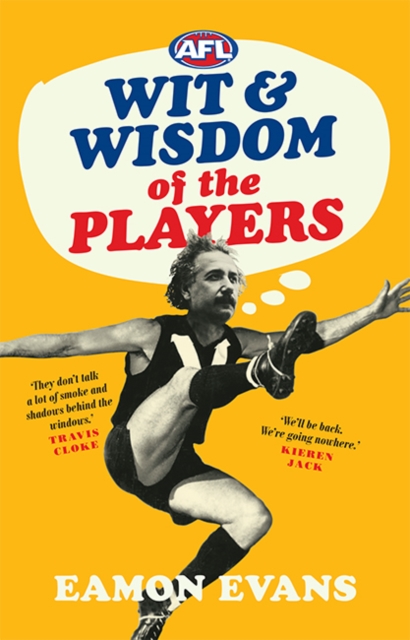 AFL Wit and Wisdom of the Players, Paperback / softback Book