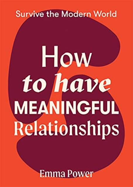 How to Have Meaningful Relationships, Paperback / softback Book