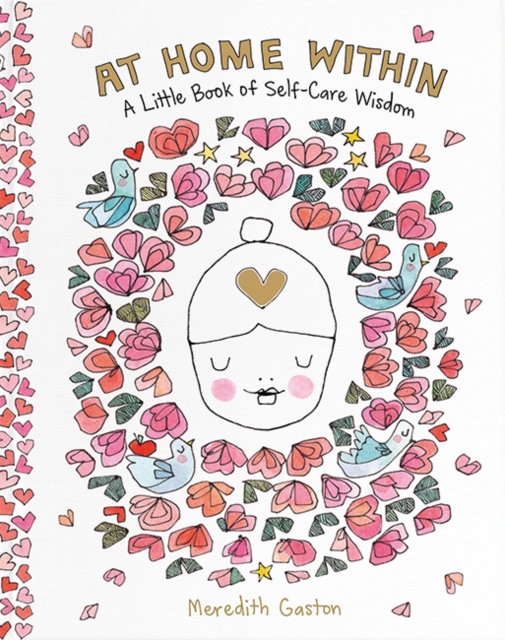 At Home Within : A little book of self-care wisdom, Hardback Book