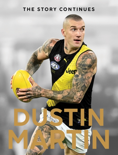 The Story Continues: Dustin Martin, Hardback Book