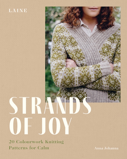 Strands of Joy : 20 Colourwork Knitting Patterns for Calm, Paperback / softback Book
