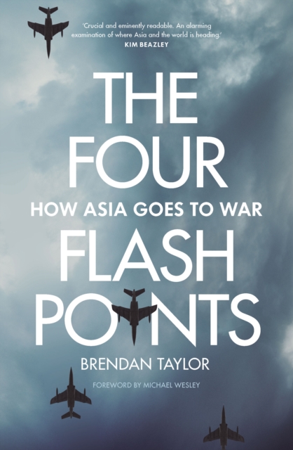 The Four Flashpoints : How Asia Goes to War, EPUB eBook