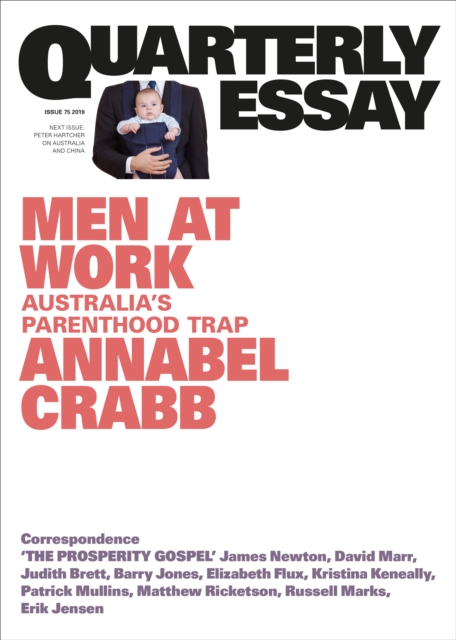 Quarterly Essay 75 Men at Work : Australia's Parenthood Trap, EPUB eBook