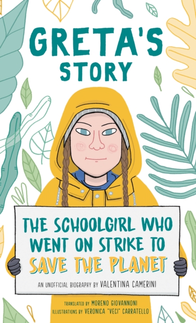 Greta's Story : The Schoolgirl Who Went on Strike to Save the Planet, EPUB eBook