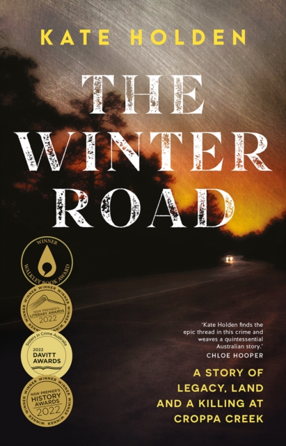 The Winter Road : A Story of Legacy, Land and a Killing at Croppa Creek, EPUB eBook