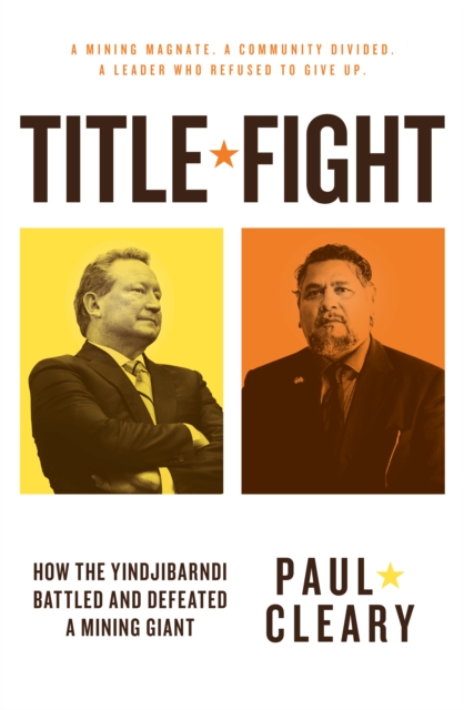 Title Fight : How the Yindjibarndi Battled and Defeated a Mining Giant, EPUB eBook