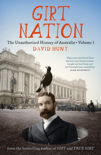 Girt Nation : The Unauthorised History of Australia Volume 3, EPUB eBook