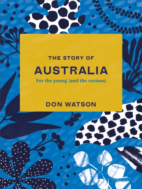 The Story of Australia : For the young (and the curious), EPUB eBook