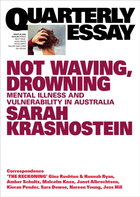 Not Waving, Drowning: Mental Illness and Vulnerability in AustraliaQuarterly Essay 85 : On mental health and vulnerability, EPUB eBook
