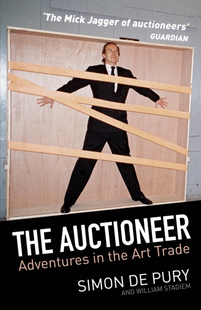 The Auctioneer : Adventures in the Art Trade, Paperback / softback Book