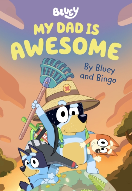 Bluey: My Dad is Awesome : By Bluey and Bingo, EPUB eBook