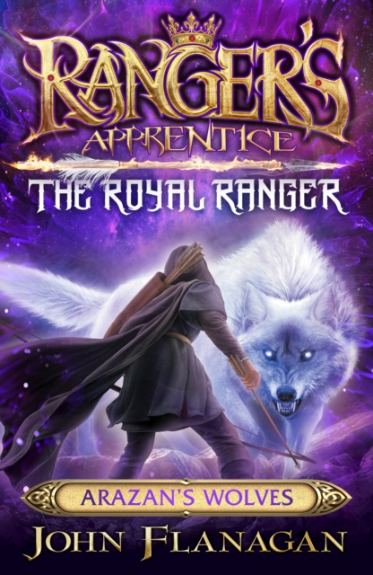 Ranger's Apprentice The Royal Ranger 6: Arazan's Wolves, EPUB eBook