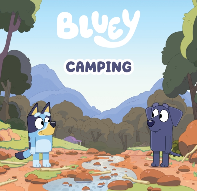 Bluey: Camping : A Hardback Picture Book, EPUB eBook