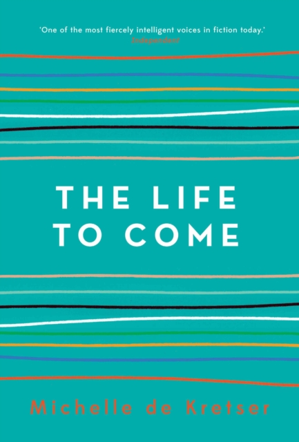 The Life to Come, Hardback Book