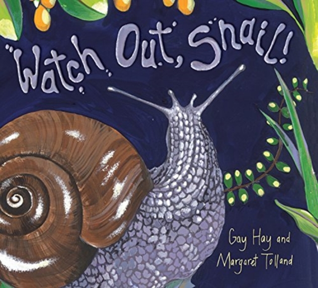 Watch Out, Snail!, Hardback Book