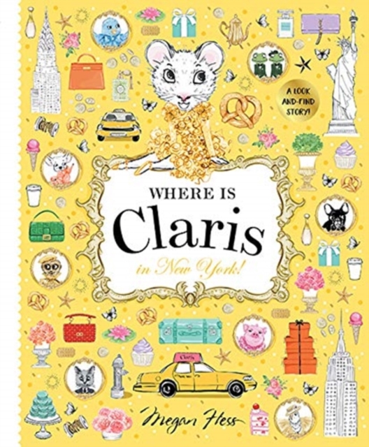 Where is Claris in New York! : Claris: A Look-and-find Story! Volume 2, Hardback Book