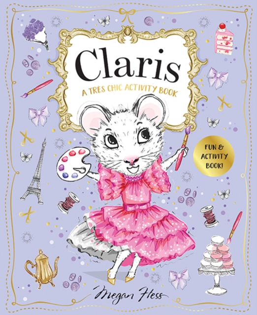 Claris: A Tres Chic Activity Book Volume #1 : Claris: The Chicest Mouse in Paris, Paperback / softback Book