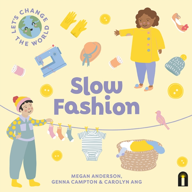 Let's Change the World: Slow Fashion : Volume 2, Board book Book