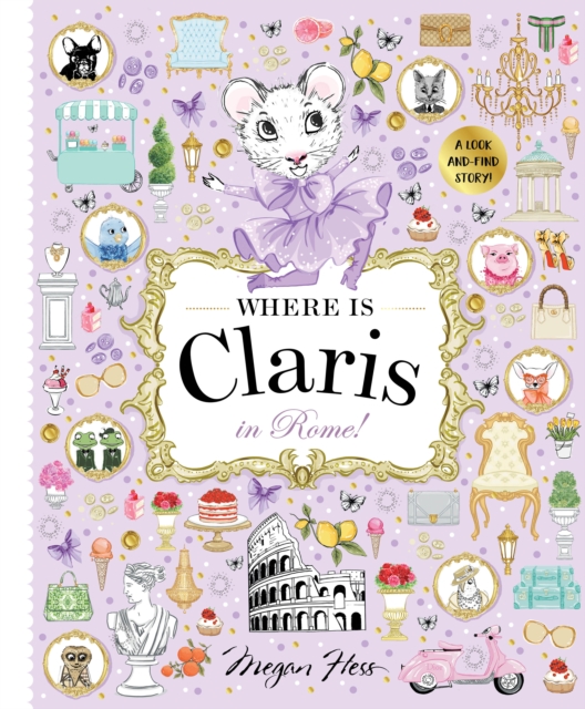 Where is Claris in Rome! : Claris: A Look-and-find Story! Volume 4, Hardback Book
