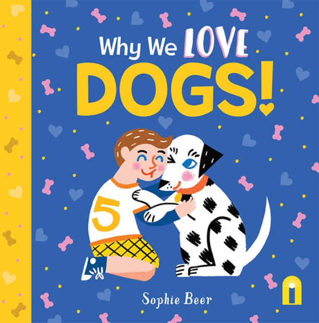 Why We Love Dogs!, Board book Book