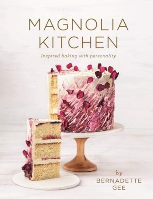 Magnolia Kitchen : Inspired Baking with Personality, Hardback Book