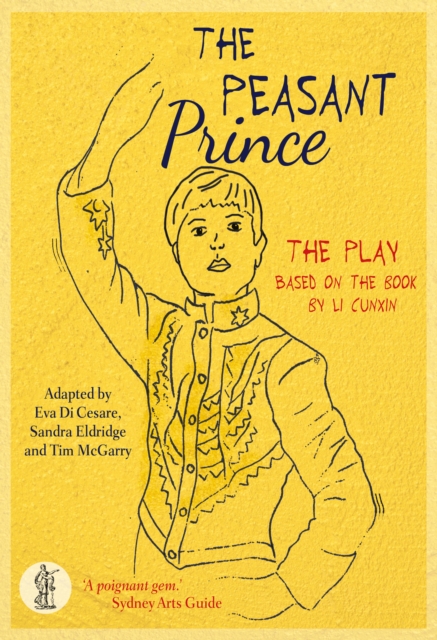 The Peasant Prince: the play : Based on the book by Li Cunxin, Paperback / softback Book