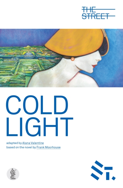 Cold Light : Adapted from the novel by Frank Moorehouse, Paperback / softback Book