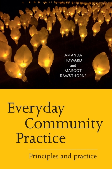 Everyday Community Practice : Principles and practice, Paperback / softback Book