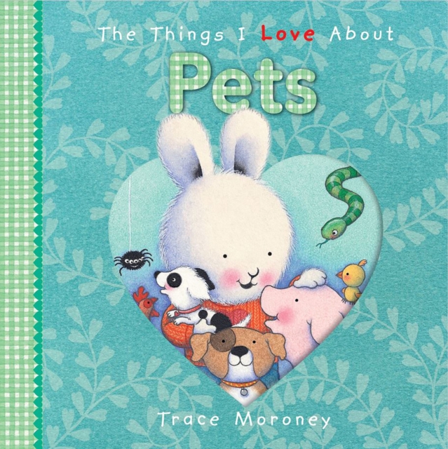 The Things I Love About Pets, Board book Book