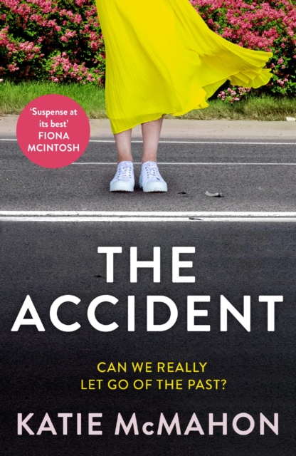 The Accident : The gripping suspense novel for fans of Liane Moriarty, EPUB eBook