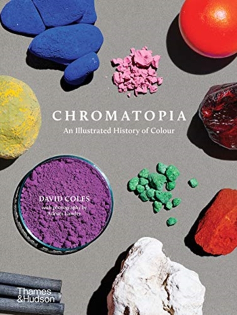 Chromatopia : An Illustrated History of Colour, Paperback / softback Book