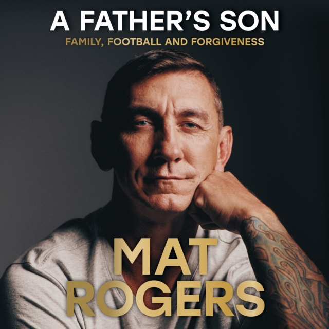 A Father's Son : Family, football and forgiveness, eAudiobook MP3 eaudioBook
