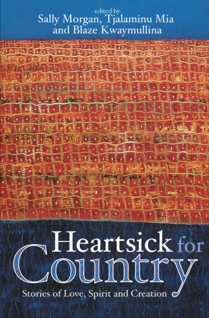 Heartsick for Country : Stories of Love, Spirit and Creation, EPUB eBook