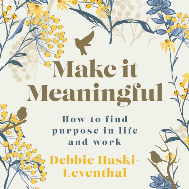 Make it Meaningful : How to find purpose in life and work, eAudiobook MP3 eaudioBook
