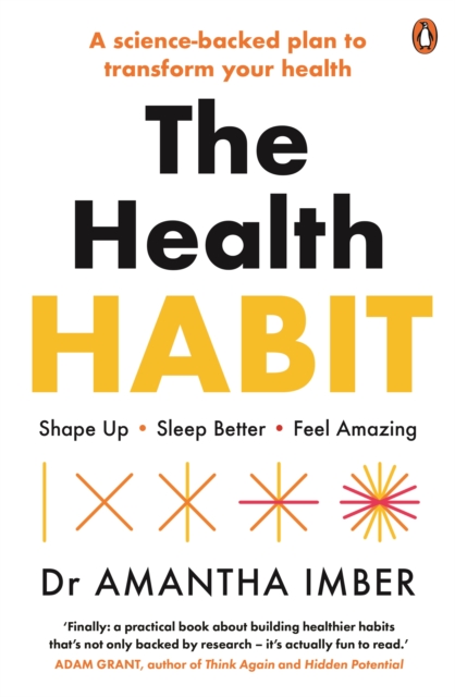 The Health Habit : Shape Up, Sleep Better, Feel Amazing, EPUB eBook