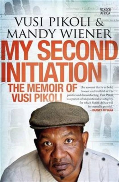 My Second Initiation : The Memoir of Vusi Pikoli, Paperback / softback Book