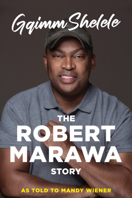 Gqimm Shelele : The Robert Marawa Story, EPUB eBook