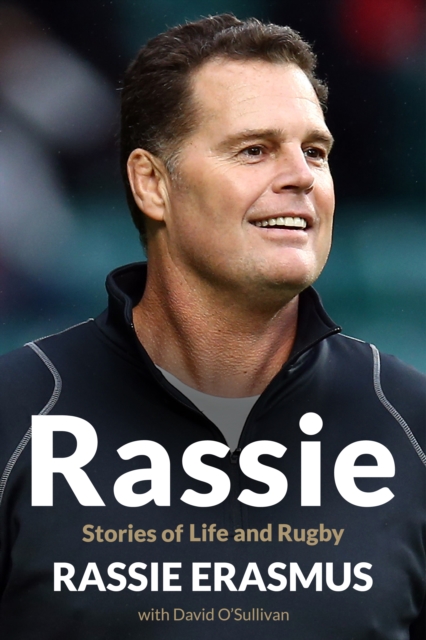 Rassie : Stories of Life and Rugby, EPUB eBook