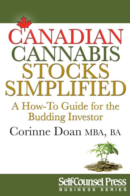 Canadian Cannabis Stocks Simplified : A 'How-To' Guide for the Budding Investor, EPUB eBook