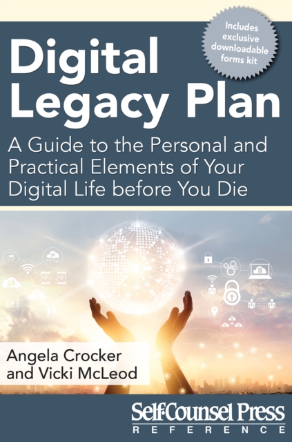 Digital Legacy Plan : A guide to the personal and practical elements of your digital life before you die, EPUB eBook