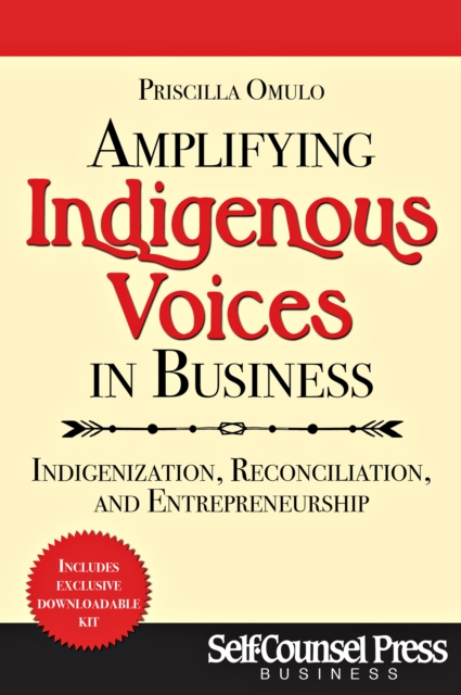 Amplifying Indigenous Voices in Business : Indigenization, Reconciliation, and Entrepreneurship, EPUB eBook