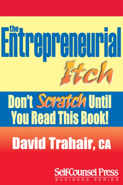 Entrepreneurial Itch : Don't Scratch Until You Read This Book, EPUB eBook