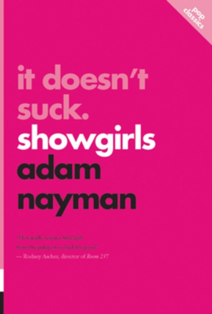 It Doesn't Suck: Showgirls : pop classics #1, Paperback / softback Book