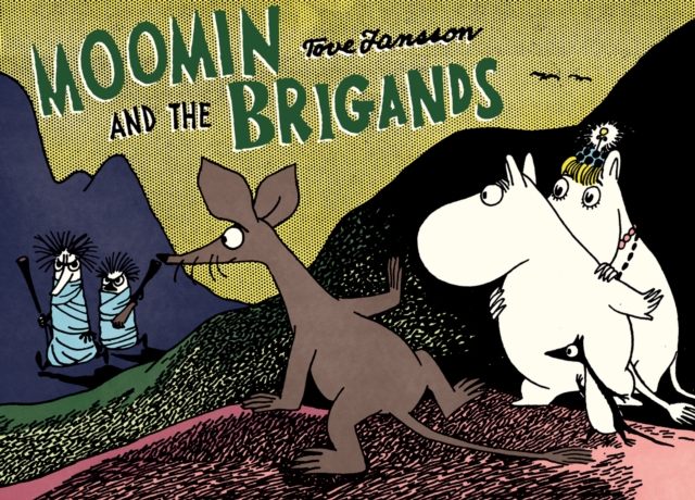 Moomin and the Brigand, Paperback / softback Book