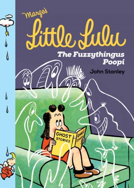 Little Lulu: The Fuzzythingus Poopi, Hardback Book